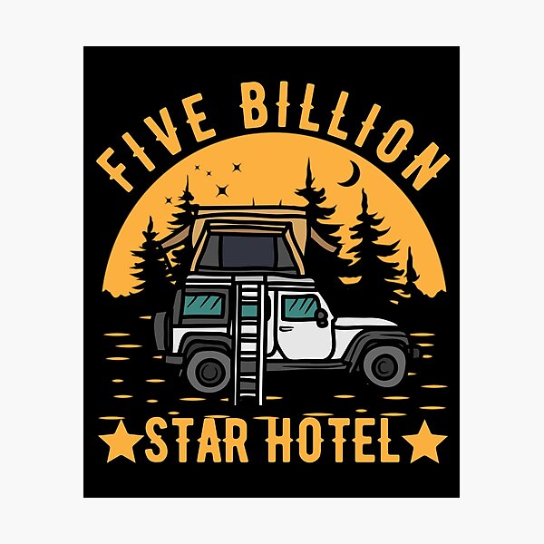 Item preview, Five Billion Star Hotel - Camping Is designed and sold by EmiAndMike.