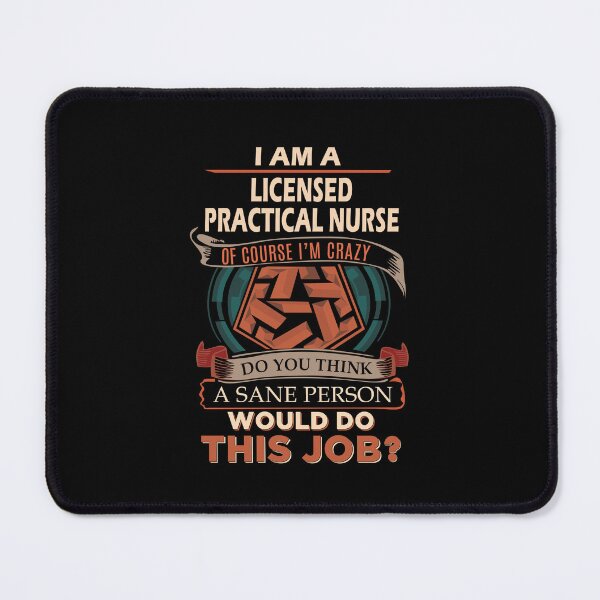 Item preview, Licensed Practical Nurse - Sane Person designed and sold by alphatinost.