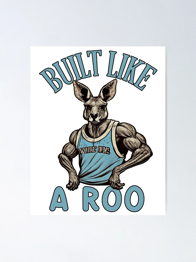 Thumbnail 1 of 3, Poster, Built Like a Roo designed and sold by mrtraz.