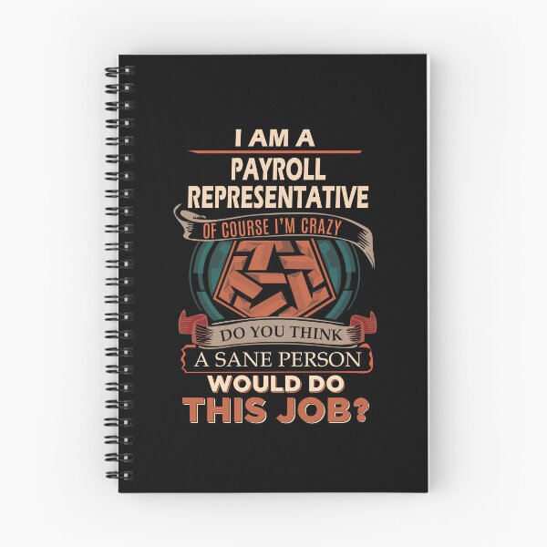 Item preview, Payroll Representative - Sane Person designed and sold by alphatinost.