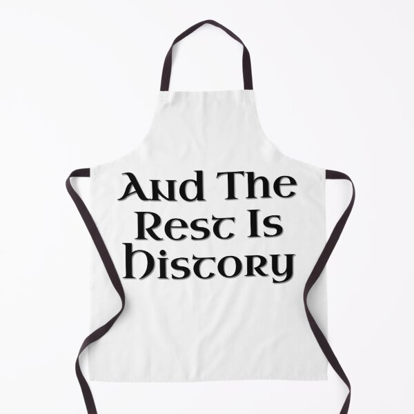 Item preview, And the rest is History designed and sold by steviecussons.