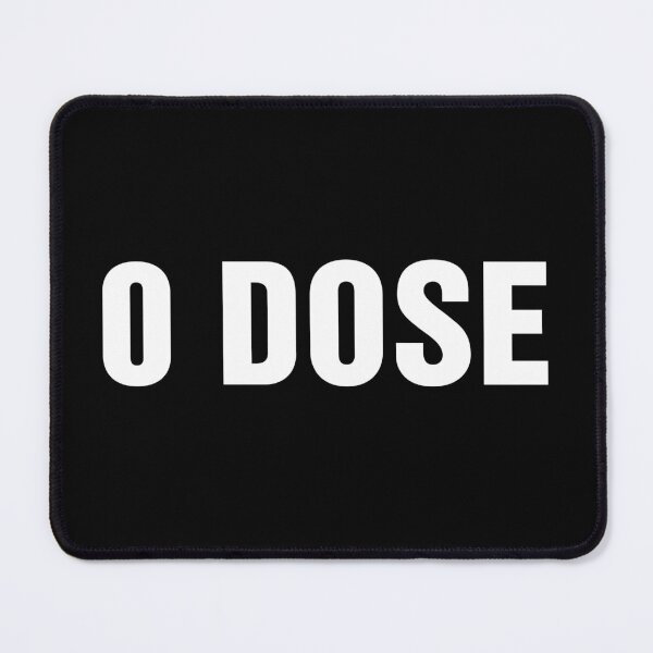 Item preview, 0 DOSE black designed and sold by ProloShop.