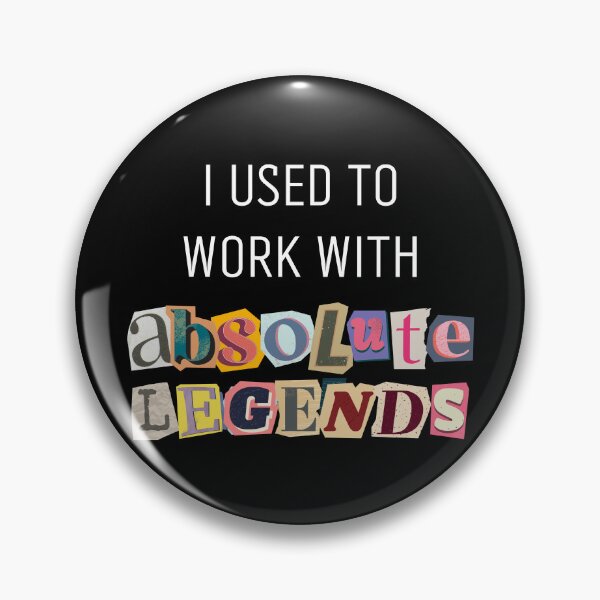 Item preview, I Used to Work With Absolute Legends designed and sold by NNisu.