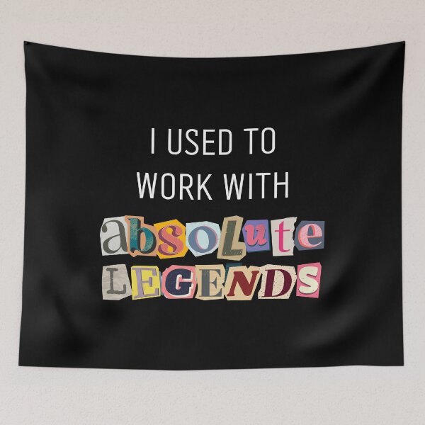 Item preview, I Used to Work With Absolute Legends designed and sold by NNisu.