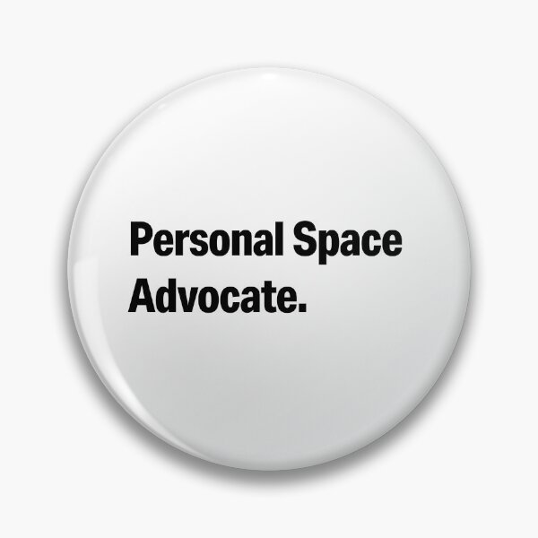 Item preview, Personal Space Advocate designed and sold by ChatMa.