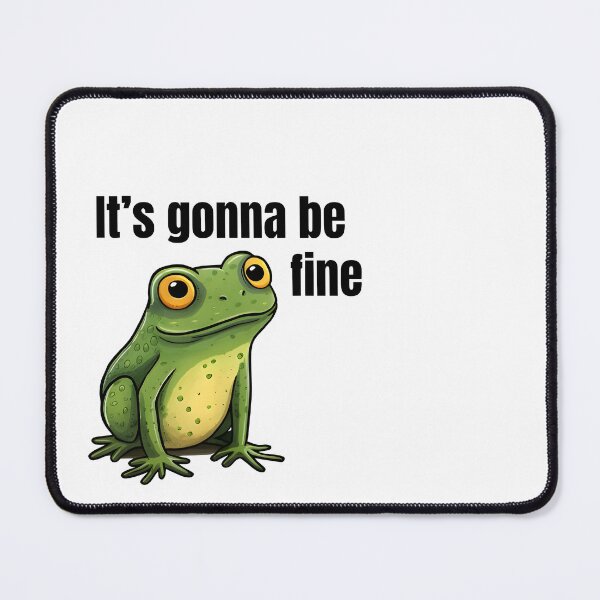 Item preview, Cute frog It's gonna be fine designed and sold by HappyStickBike.