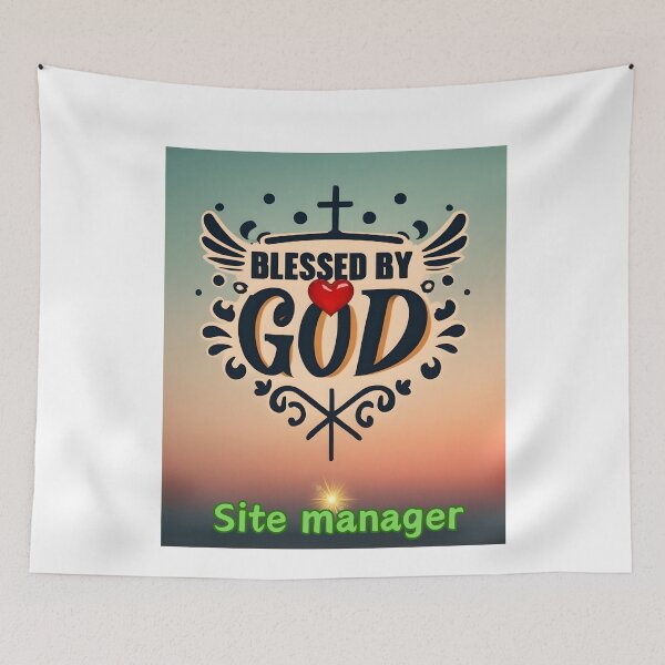 Item preview, BLESSED BY GOD SITE MANAGER designed and sold by carlos crane.