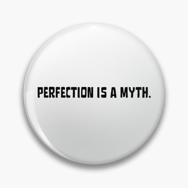 Item preview, Perfection is a myth designed and sold by We Grow.