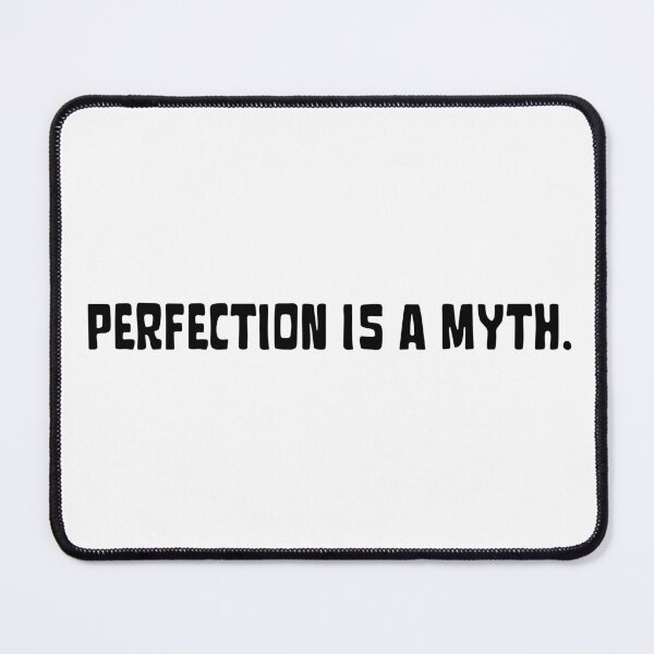 Item preview, Perfection is a myth designed and sold by We Grow.