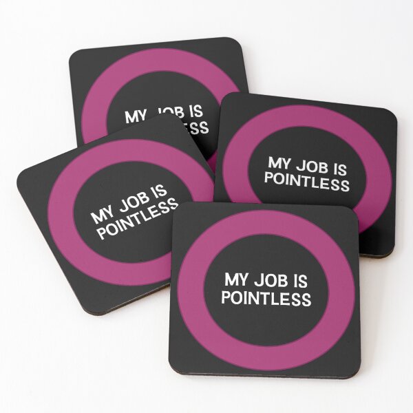 Item preview, My job is pointless designed and sold by Incognito Design.
