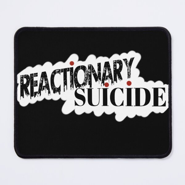Item preview, reactionary suicide 2 designed and sold by Mars-b.