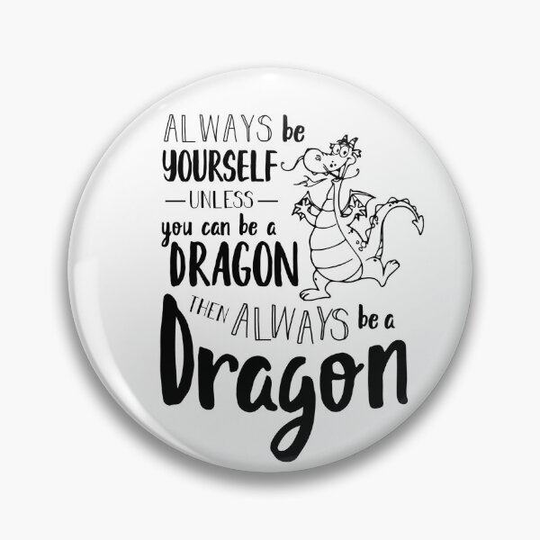 Item preview, Always be a dragon designed and sold by CheekyChimpCo.