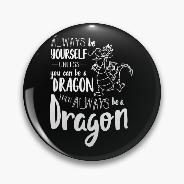 Item preview, Always be a Dragon designed and sold by CheekyChimpCo.