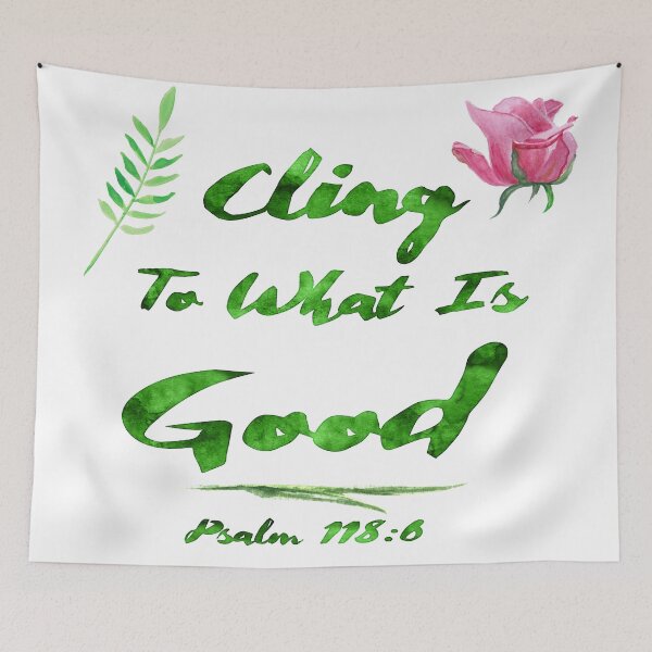 Item preview, Cling To What Is Good - Psalm 118:6 designed and sold by unwaveringfaith.