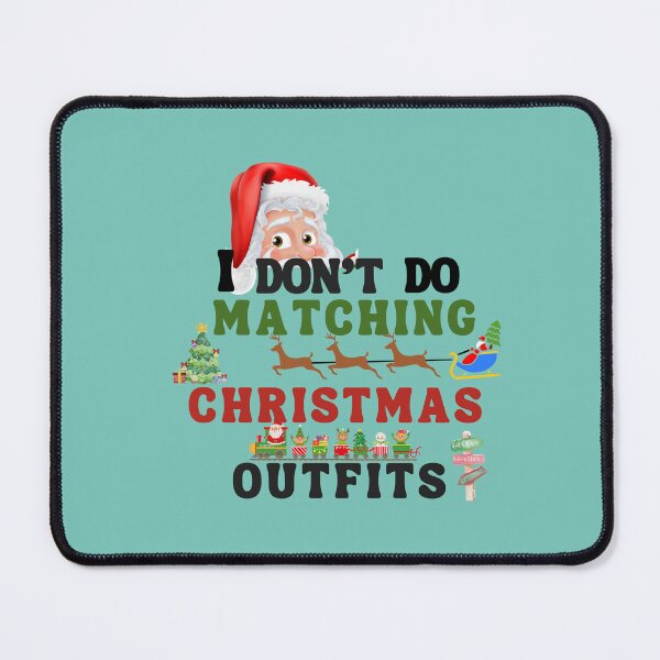 Item preview, Christmas Family Matching Shirts, Family Men Funny shirt, I Don't Do Matching Christmas Outfits, But I Do Tee, Family Christmas Holiday Gift designed and sold by CLAROCHOP.