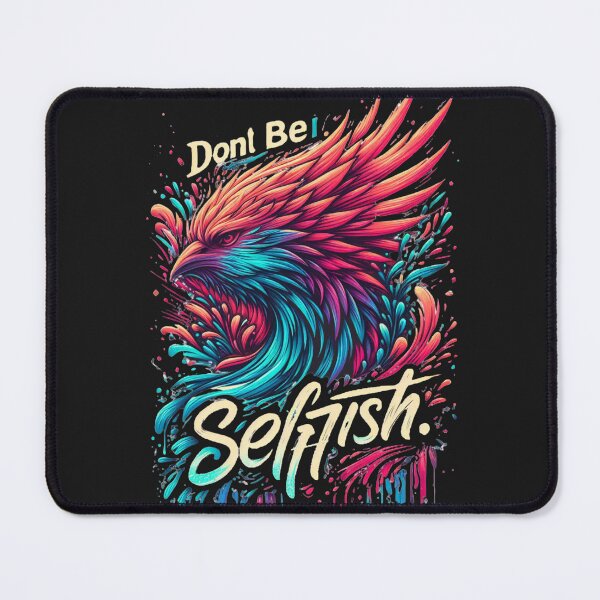 Item preview, Don't be Selfish. designed and sold by thaifairs.