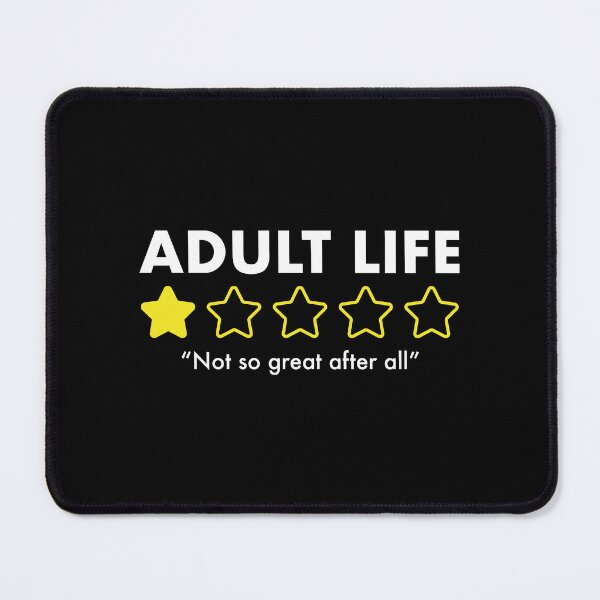 Item preview, Adult Life 1-Star Review designed and sold by damomonkey.