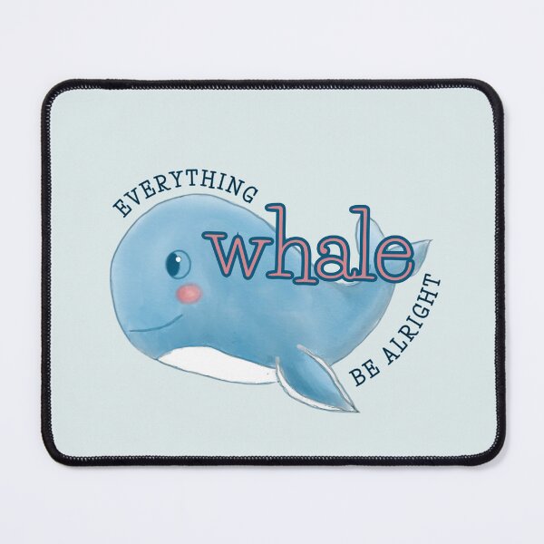 Item preview, Everything Whale Be Alright Whale Pun Art designed and sold by Alpha Naomi Designs.