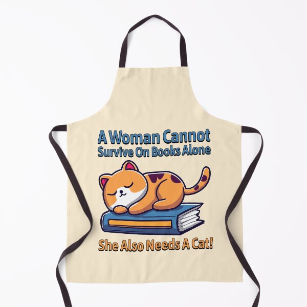 Item preview, A Woman Cannot Survive On Books Alone She Also Needs A Cat designed and sold by PMCreative.