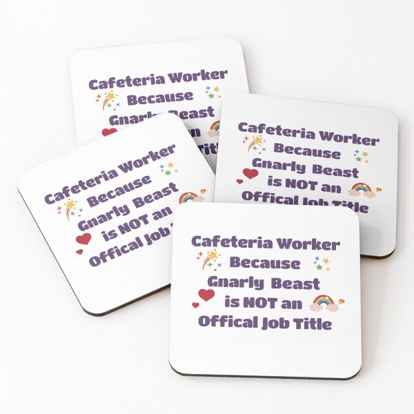 Item preview, Cafeteria Worker Because Gnarly Beast is Not an Official Job Title designed and sold by SharpDezigns.