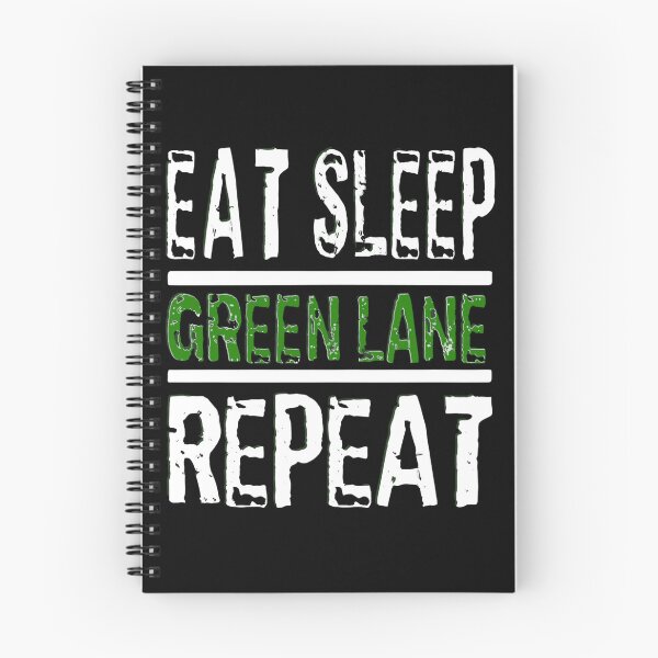 Item preview, Eat, Sleep, Green Lane, repeat designed and sold by Griffanaut.