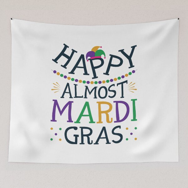 Item preview, Happy Almost Mardi Gras designed and sold by jaygo.