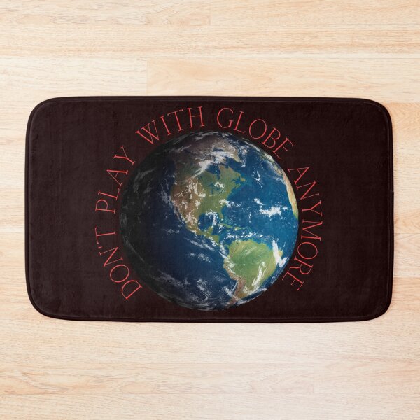 Item preview, Don't play with the globe anymore. Funny gift. designed and sold by Studio-wzory.