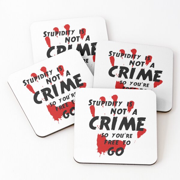 Item preview, Stupidity is not a crime, so you’re free to go designed and sold by DOPANDA ..