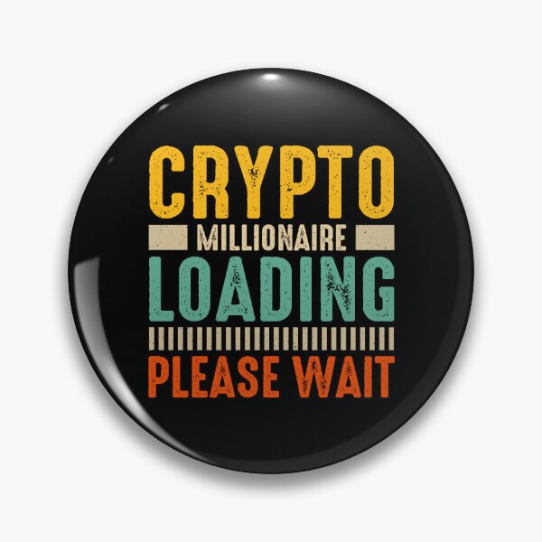 Item preview, Crypto Millionaire Loading Please Wait  designed and sold by WoodburyLake.