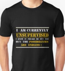 In my defense, I was left unsupervised 2018 Unisex T-Shirt