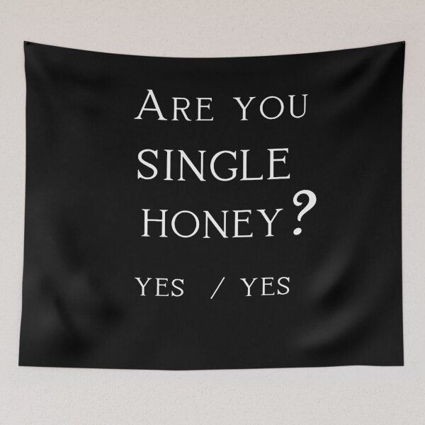 Item preview, Are you single Honey? designed and sold by MACPIIE.