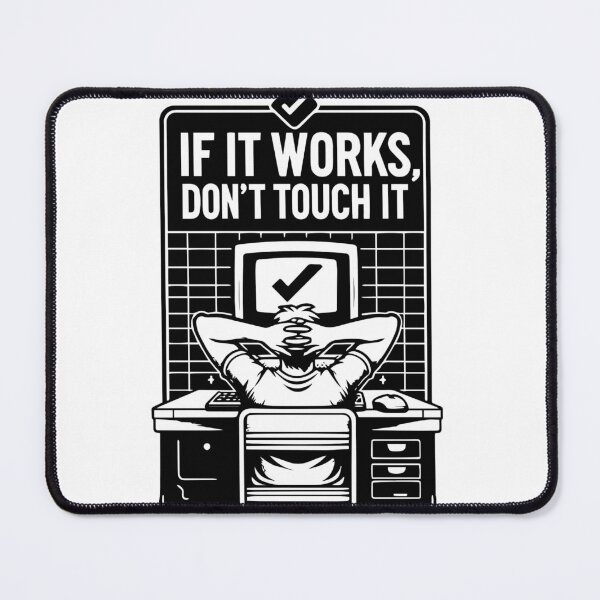 Item preview,  If It Works Don't Touch It - Minimalist Design for Programmers designed and sold by FixedBugs.