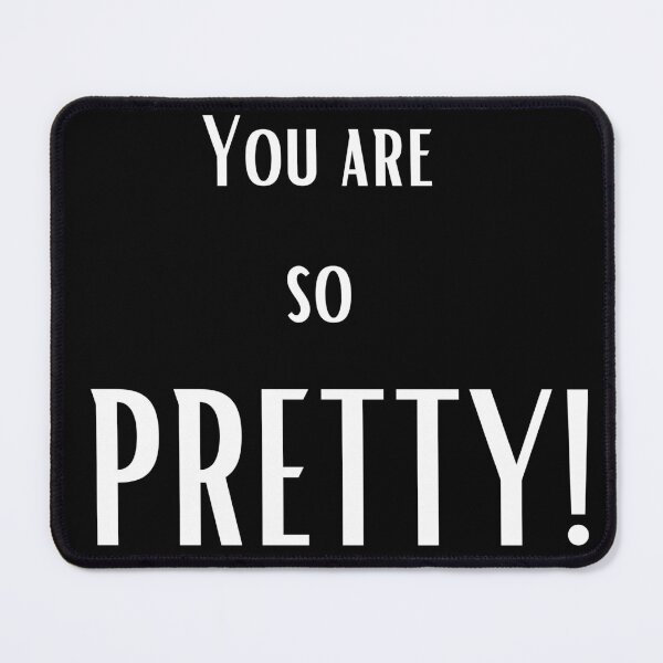 Item preview, You Are So Pretty Sentence designed and sold by MACPIIE.