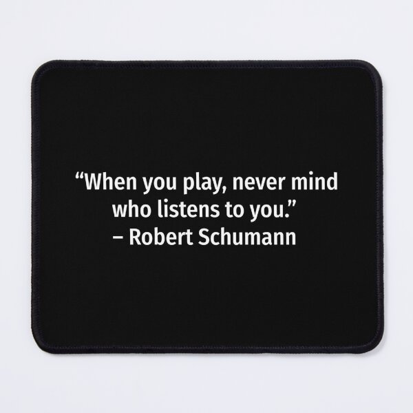 Item preview, Robert Schumann music instrument quote designed and sold by snadesign.