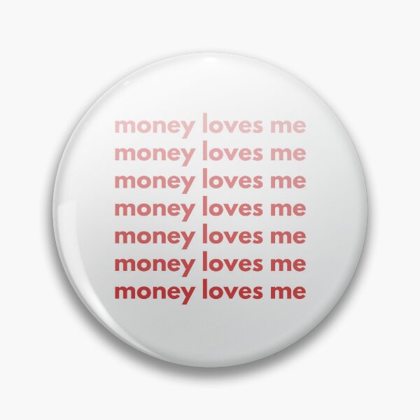 Item preview, Money loves me designed and sold by S-and-W-4ever.