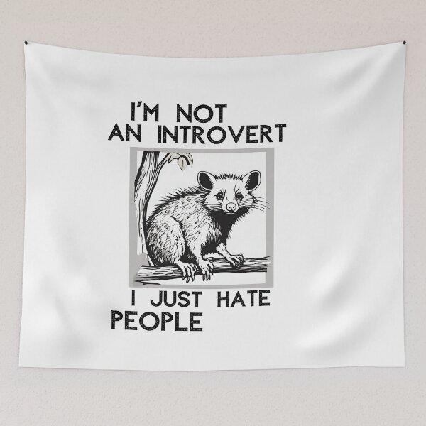 Item preview, I'm not an introvert I just hate people opposum designed and sold by Rathnau.