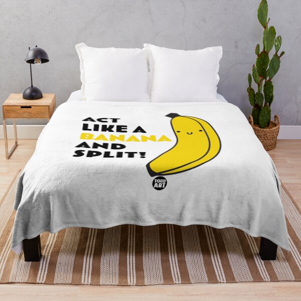 Item preview, ACT LIKE A BANANA AND SPLIT! designed and sold by TODD GOLDMAN.
