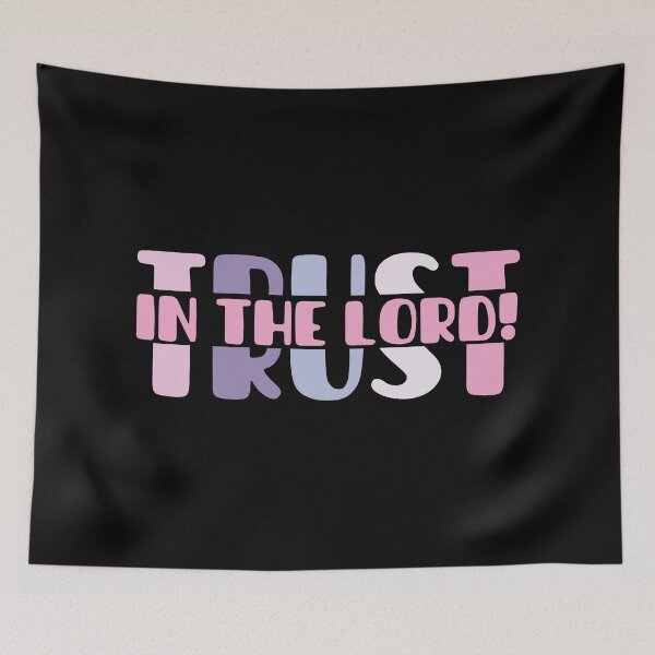 Item preview, Trust in the lord! designed and sold by Pixelpenguin23.