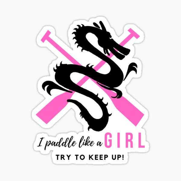 Item preview, Dragonboat Racing Paddle Like a Girl designed and sold by booterbuilt.