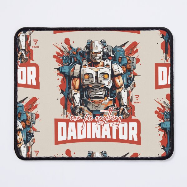 Item preview, DADINATOR. Can fix anything designed and sold by BRUNTadventures.