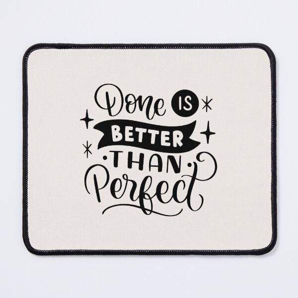 Item preview, Done is better than perefect Quotes designed and sold by CatherineSivie.