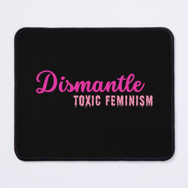 Item preview, Dismantle Toxic Feminism designed and sold by Neeshki.