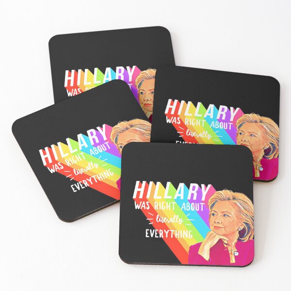 Item preview, Hillary Rodham Clinton Was Right About Literally Everything designed and sold by HillaryPretty.