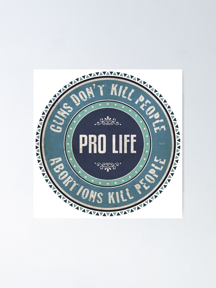 Alternate view of Pro Life Poster