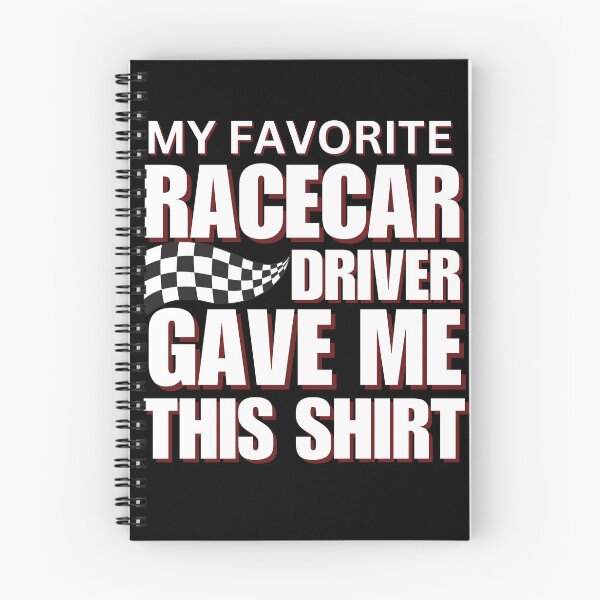 Item preview, My Favorite Racecar Driver Gave Me This Shirt Checkered Flag Motorsports Racing Cars Race Car Driver Racer designed and sold by CarantinedChaos.