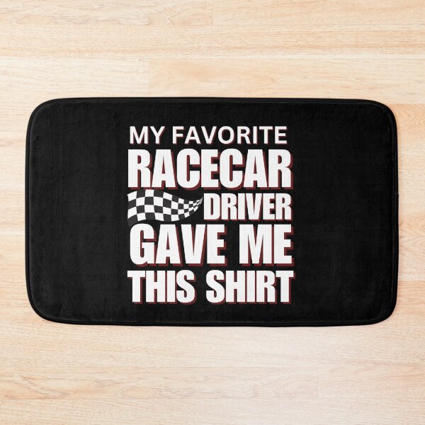 Item preview, My Favorite Racecar Driver Gave Me This Shirt Checkered Flag Motorsports Racing Cars Race Car Driver Racer designed and sold by CarantinedChaos.