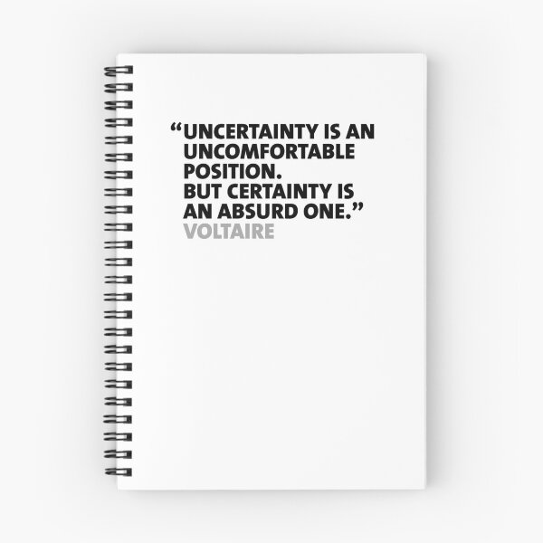Item preview, Uncertainty is an uncomfortable position. But certainty is an absurd one. Quote by Voltaire designed and sold by THE STOIC LIFE.
