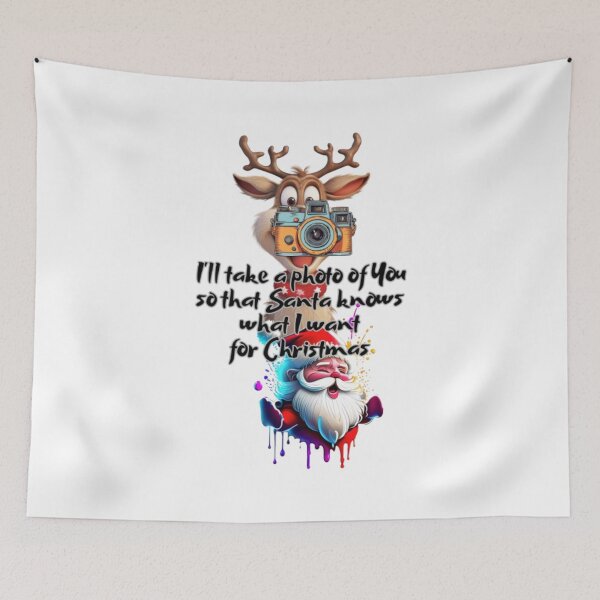 Item preview, I'll take a photo of You so that Santa knows what I want for Christmas. man, woman, disposition, mood, quote, typography. designed and sold by 2012DreamVision.
