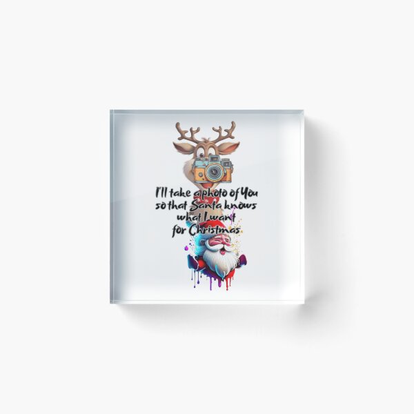 Aperçu de l'œuvre Je prendrai une photo de toi pour que le Père Noël sache ce que je veux pour Noël. homme, femme, disposition, humeur, citation, typographie. créée et vendue par 2012DreamVision.