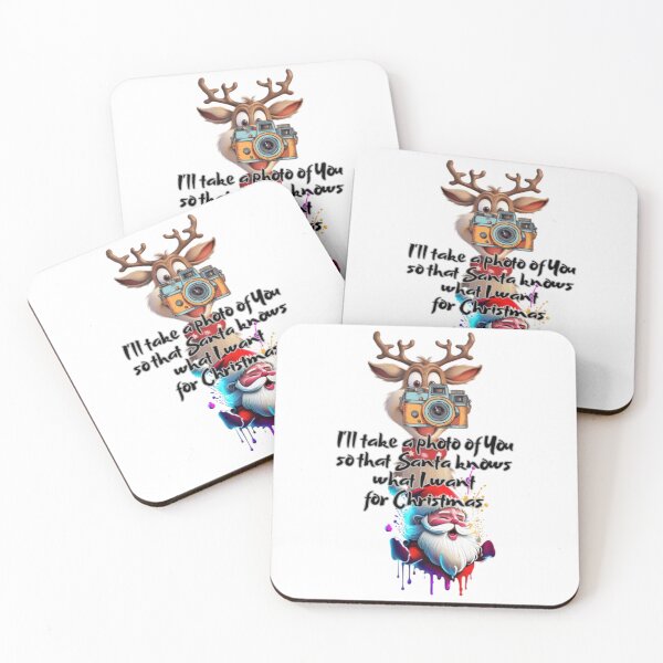 Item preview, I'll take a photo of You so that Santa knows what I want for Christmas. man, woman, disposition, mood, quote, typography. designed and sold by 2012DreamVision.